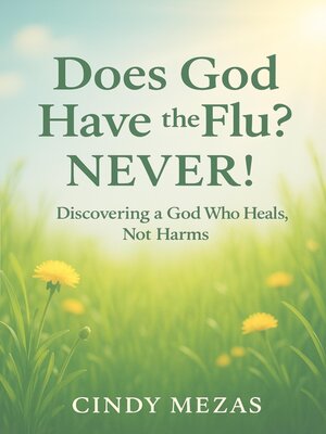 cover image of Does God have the flu?